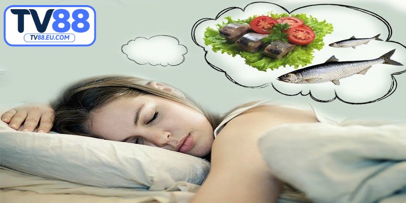 Nằm mơ thấy ăn cá xuất hiện trong giấc ngủ không hề hiếm gặp